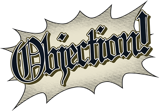 Objection!