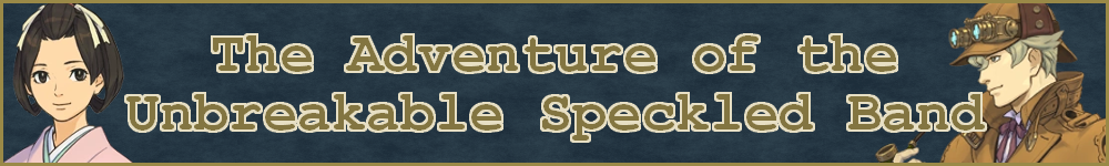 The Adventure of the Unbreakable Speckled Band