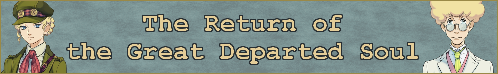 The Return of the Great Departed Soul